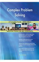 Complex Problem Solving A Complete Guide - 2020 Edition