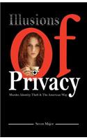 Illusions of Privacy