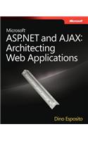 Microsoft ASP.NET and AJAX: Architecting Web Applications