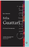 Felix Guattari: A Critical Introduction