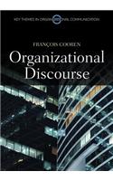Organizational Discourse: Communication and Constitution(Key Themes in Organizational Communication)