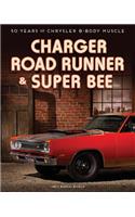 Charger, Road Runner & Super Bee: 50 Years of Chrysler B-Body Muscle