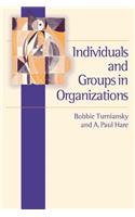 Individuals and Groups in Organizations