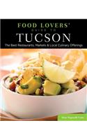 Food Lovers' Guide To(r) Tucson