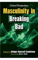 Masculinity in Breaking Bad