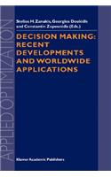 Decision Making: Recent Developments and Worldwide Applications