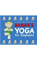 Babar's Yoga for Elephants