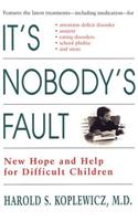 It's Nobody's Fault