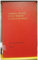 Numerical Solution of Field Problems in Continuum Physics: (SIAM/AMS Proceedings)