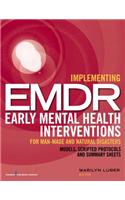 Implementing EMDR Early Mental Health Interventions for Man-Made and Natural Disasters