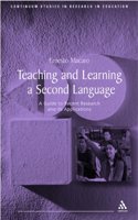 Teaching and Learning Second Languages: A Guide to Recent Research and Its Applications(Continuum Studies in Research in Education)