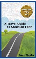 A Travel Guide to Christian Faith (Before You Go)