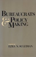 Bureaucrats and Policy Making