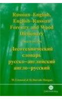 Russian-English, English-Russian Forestry and Wood Dictionary