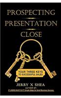Prospecting - Presentation - Close
