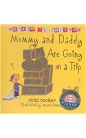 Mommy and Daddy Are Going on a Trip
