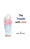 Trouble with Cats