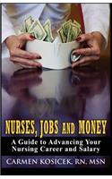 Nurses, Jobs and Money