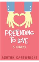 Pretending to Love