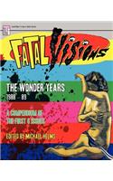 Fatal Visions - The Wonder Years