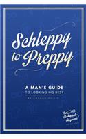 Schleppy to Preppy