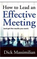 How to Lead an Effective Meeting (and get the results you want)