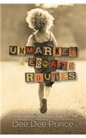 Unmarked Escape Routes