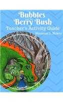 Bubbles and the Berry Bush Teacher's Activity Guide