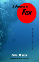Pocketful of Fish