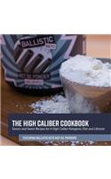 The High Caliber Cookbook
