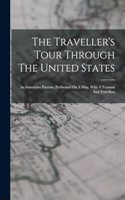 Traveller's Tour Through The United States