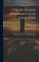 Acts and Monuments of John Foxe: A new and Complete Edition: With A Preliminary Dissertation, by the Rev. George Townsend ..; Volume 8