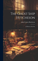 Ghost Ship Hutcheson