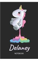 Delaney - Notebook: Blank Lined Personalized & Customized Name Rainbow Farting Unicorn School Notebook / Journal for Girls & Women. Funny Unicorn Desk Accessories for K