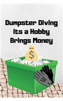Dumpster Diving its a Hobby Brings Money: Blank Lined Journal, Notebook, Funny Dumpster Diving Notebook,, Ruled, Writing Book