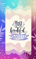 You are beautiful today: Motivational Dot Grid Dotted Bullet Grid Journal Dotted Paper Essentials Dot Matrix Field Note taking pad Sketch Book Dairy for meeting and many mor