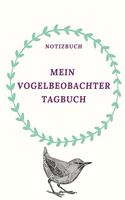 Mein Vogelbeobachter Notizbuch: A5 Notizbuch liniert als Geschenk für Vogelbeobachter - Vogelbeobachtung - Vogelbuch - Gartenvoegel - Kalender - Tagebuch für Erwachsene