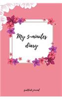 My 5-Minutes Diary Gratitude Journal