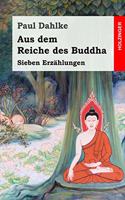 Aus dem Reiche des Buddha