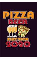 Pizza Beer Election 2020: With a matte, full-color soft cover, this Bucket List Journal is the ideal size 6x9 inch, 90 pages cream colored pages . Make dreams come true. Get 