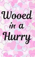 Wooed In A Hurry