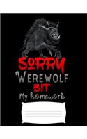 sorry werewolf bit my homework: funny back to schol for kids Funny college ruled notebook paper for Back to school / composition book notebook, Journal Comp Book