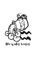 The Water Bearer: Zodiac Sign Notebook for any true believer of astrology and horoscopes. DIY Journal and Diary - 120 Lined Pages
