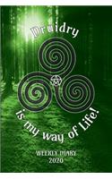 Druidry is my way of Life! - Weekly Diary 2020