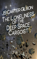 The Loneliness of the Deep Space Cargoist