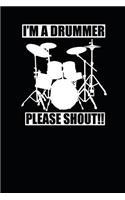 I'm A Drummer Please Shout!!