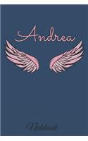Andrea Notebook: A beautiful personalized angel wings soft cover notebook with 100 lined pages in 6x9 inch format. Personal Diary Personalized Journal Customized Jou