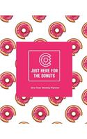 Just Here for the Donuts One Year Weekly Planner: Simple planner with weekly and monthly spreads pink donut print