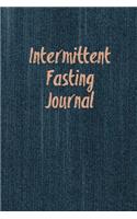 Intermittent Fasting Journal: You Can Daily Track Your Food & Water Plus Goals Log