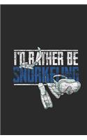 I'd Rather Be Snorkeling